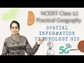 NCERT Class 12 Practical Geography Chapter 6 Spatial Information Technology GIS CBSE English