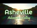 Asheville The Blue Ridge Mountains - Adventure is Calling