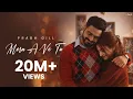 mera a ve tu |official video |prabh gill| new punjabi songs 2026