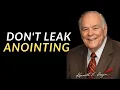 DON T LEAK ANOINTING KENNETH E HAGIN