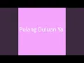Download Lagu Pulang Duluan Ya