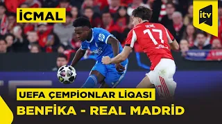 UEFA Çempionlar Liqası | Benfika - Real Madrid | İCMAL