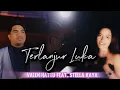 Download Lagu Terlanjur Luka - Valen Hattu feat. Stella Kaya (Official Music Video)