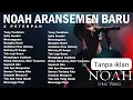 Lagu Peterpan x Noah 15 Lagu 2000an | Yang Terdalam | Menunggumu || Sally Sendiri I Tanpa Iklan