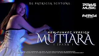 funkot mutiara ipank viral tiktok pras remix 