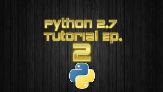 Python 2 7 Tutorial Ep 2 Math Variables and if Statements
