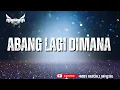 Download Lagu FUNKOT - ABANG LAGI DIMANA II NEW VERSION COVER BY ANDY AENCALZ OFFICIAL