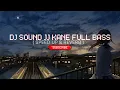 Download Lagu DJ Sound JJ Kane Full Bass ( Speed Up \u0026 Reverb )🎧