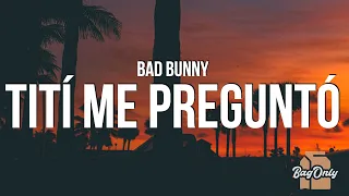 bad bunny tit me pregunt lyrics