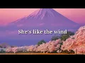 SHE'S LIKE THE WIND (lyrics)= Patrick Swayze=