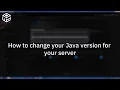 How to Change the Java Version for Your Minecraft Server