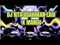 Download Lagu DJ KITA USAHAKAN LAGI  x  MANGU || Music