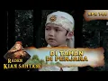Download Lagu Kian Santang Di Tahan Di Dalam Penjara - Raden Kian Santang Eps 744 Part 1