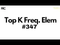 LeetCode 347 - Top K Frequency Elements Arrays Hashing DSA Python