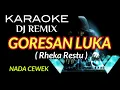 Download Lagu DJ GORESAN LUKA - Rheka Restu ( KARAOKE DJ REMIX NADA CEWEK )
