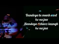 Bandeya Lyrics | #Bandeya | #Love | #Songs #Sonunigam | #Mayanksinghmourya | Status | Sad Songs