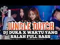 Download Lagu JUNGLE DUTCH_DJ DUKA X WAKTU YANG SALAH FULL BASS SATU ROOM AUTO KANE!!