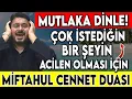 Download Lagu Çok İstediğin Şey Hemen Gerçek Olsun – Miftahul Cennet Duası