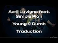 Download Lagu Avril Lavigne feat. Simple Plan - Young \u0026 Dumb - Traduction