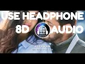 Download Lagu Dil Diyan Gallan(8D AUDIO)I Salman Khan \u0026 Katrina Kaif I Tiger Zinda Hai