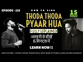 Download Lagu How to sing - Thoda Thoda Pyaar | 15 minutes Song Tutorial (Full Detail) | Episode -128 | Sing Along
