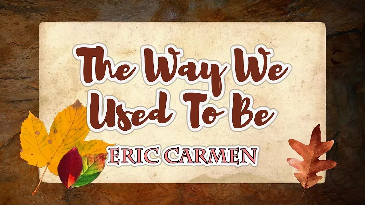 The Way We Used To Be - Eric Carmen (KARAOKE VERSION)