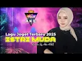 Download Lagu LAGU JOGET TERBARU 2025 💃 ISTRI MUDA 🕺 REMIX BY AKE AMR