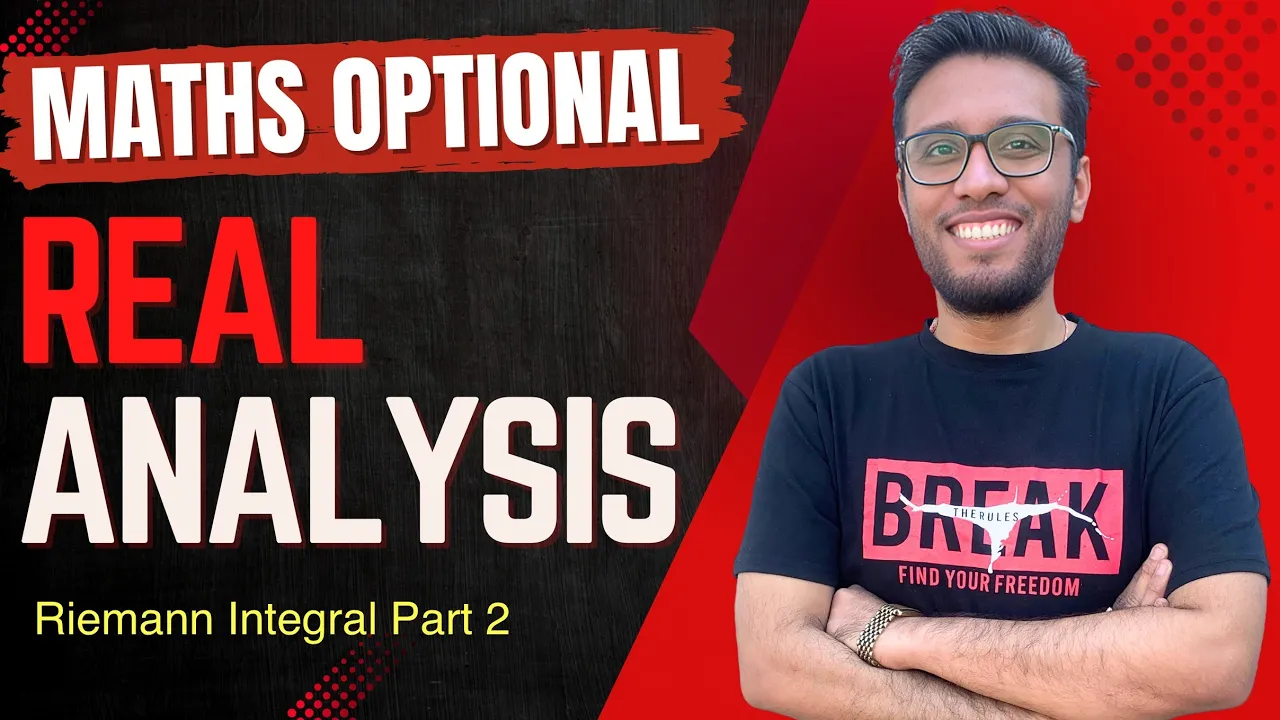 Lec 21: Riemann Integral Part 2 | Real Analysis | UPSC Maths Optional By Sujit Shukla