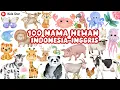 Download Lagu 100 NAMA HEWAN BAHASA INDONESIA \u0026 BAHASA INGGRIS | BELAJAR NAMA HEWAN BINATANG LEARN OF ANIMALS NAME