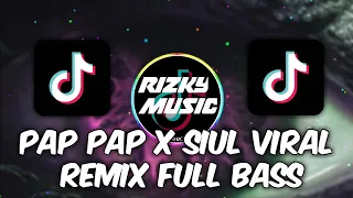 Download DJ SIUL X PAP PAP VIRAL🔊 REMIX FULL BASS_TERBARU_ || 2020|| MP3