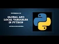 Tutorial 18 Global and Local Variables in Python