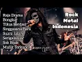 Download Lagu RAJA DRAMA | PLAYLIST ROCK METAL SONG INDONESIA 2025