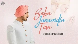 Baba Janamdin Tera | (Full Song) | Gurdeep Mehndi | New Punjabi Songs 2019 | Jass Records