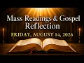 Today s Catholic Mass Readings Friday August 14 2026 Gospel Reflection