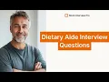 Sample Interview Questions for Dietary Aide with Answers