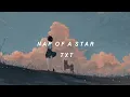 Download Lagu nap of a star - tomorrow x together  [visual lyric video]