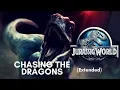 Jurassic World Soundtrack- Chasing The Dragons (Extended)