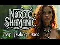 Lagu Nordic Shamanic Drum Release: Journey to Ancestral Viking Spirits | Deep Healing Music