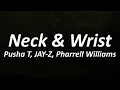 Download Lagu Pusha T, JAY-Z, Pharrell Williams - Neck \u0026 Wrist (Lyrics)