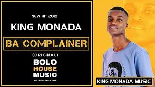 king monada ba complainer new hit 2019 