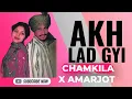 Download Lagu Akh Larh Gayi - Chamkila | Amarjot X Smokeride | Suki Na Mundeo Jaan Deo