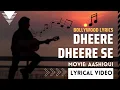 Lagu Dheere Dheere Se Meri Zindagi | Aashiqui Songs | Kumar Sanu, Anuradha Paudwal | Rahul Roy | 90s Hits