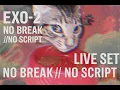 Download Lagu EXO 2 | No break, no script - 1 hour dj set