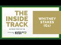 The Inside Track ep G1 Whitney Stakes Fornatale
