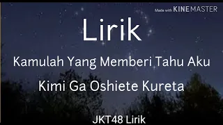Download Lirik Lagu Kamulah Yang Memberi Tahu Aku (Kimi Ga Oshiete Kureta) MP3