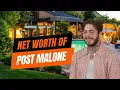 Net Worth Of Post Malone Facts Wow