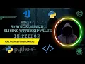 String Slicing Slicing with skip value in Python