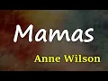 Anne Wilson - Mamas (Lyrics)