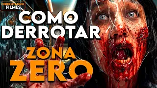 Como Derrotar ZONA ZERO | Derrotando Filmes