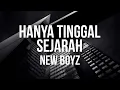 Download Lagu New Boyz - Hanya Tinggal Sejarah (Official Lyric Video)